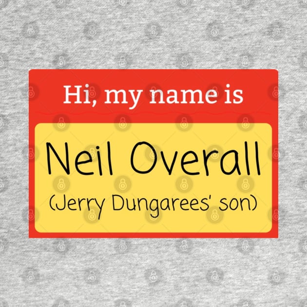 Neil Overall (Jerry Dungarees’ Son) name badge by mywanderings